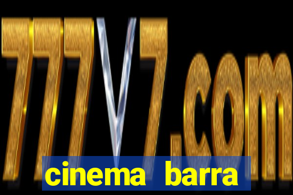 cinema barra shopping sul